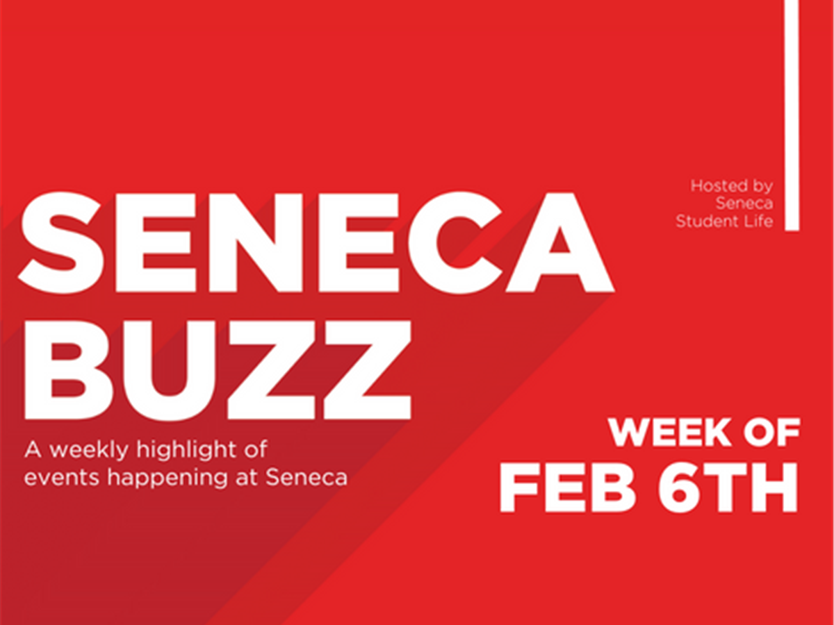 Seneca Buzz - Week of February 6th to 10th