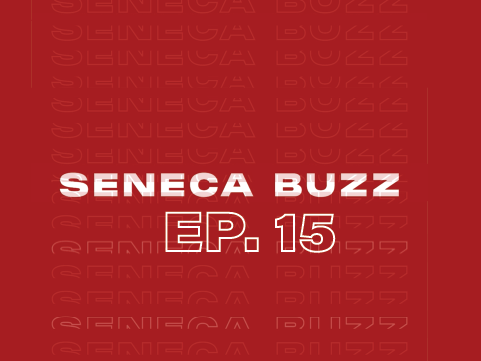 Seneca Buzz — Week of April 18 to 22