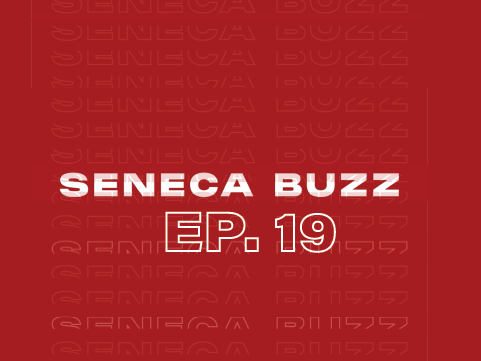 Seneca Buzz — Week of May 16 to May 20