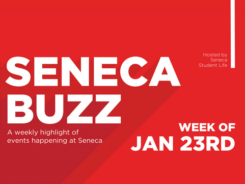 Seneca Buzz - Week of January 23 - January 27