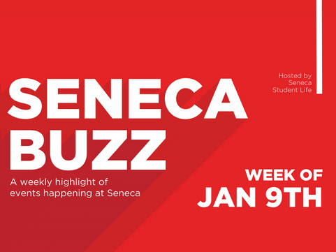 Seneca Buzz - Week of January 9 - January 13