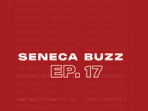 Seneca Buzz — Week of May 2 to May 6