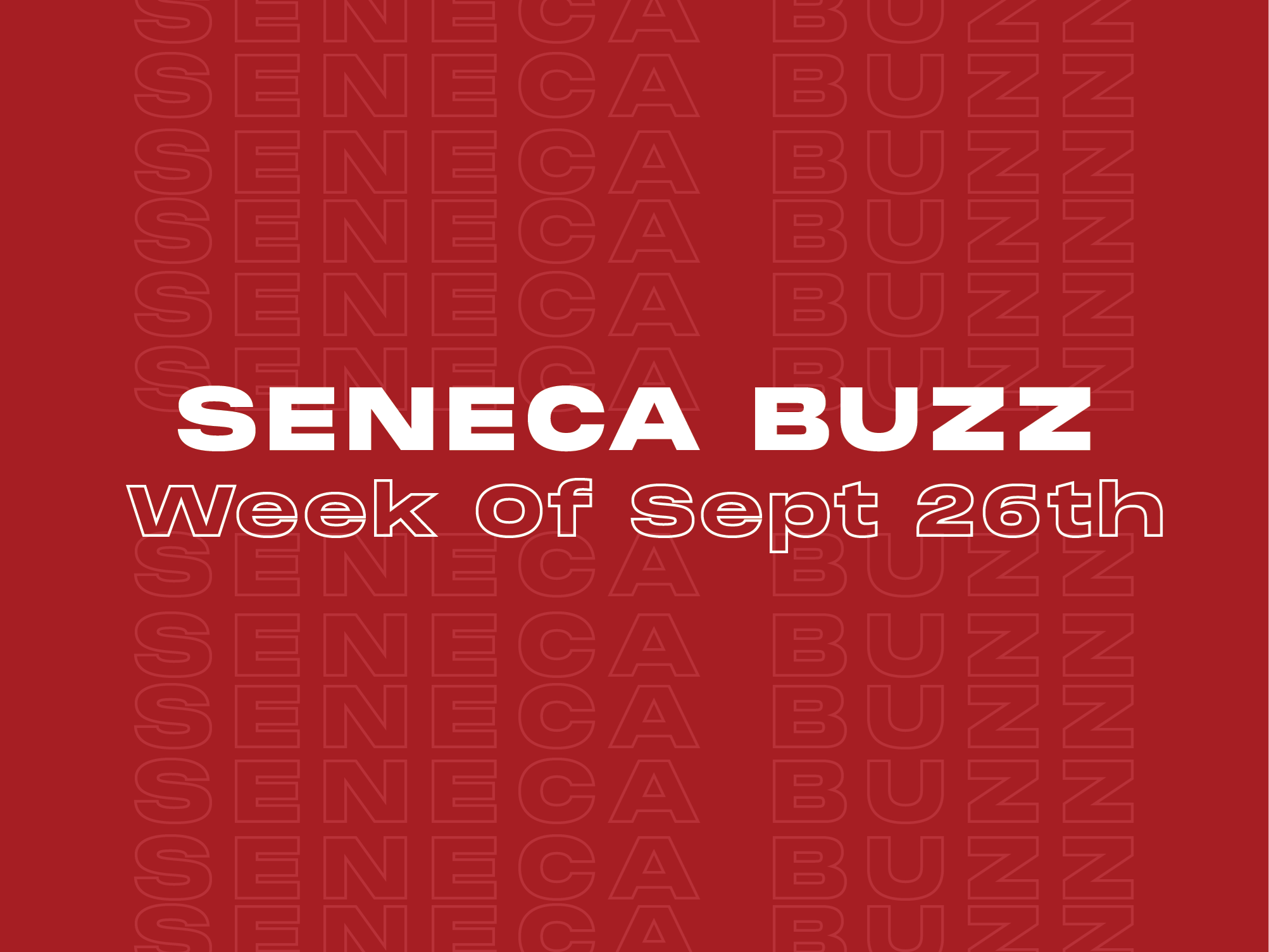 Seneca Buzz - Week of September 26 to September 30