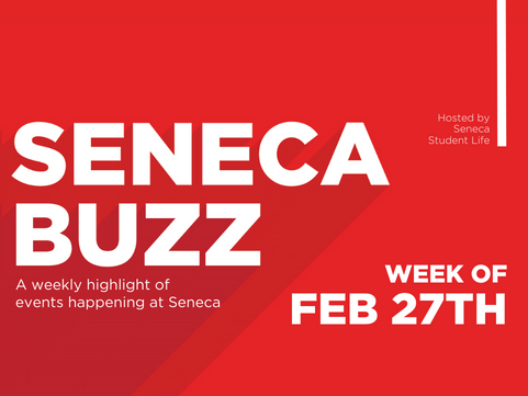 Seneca Buzz - Week of February 27th to March 3rd