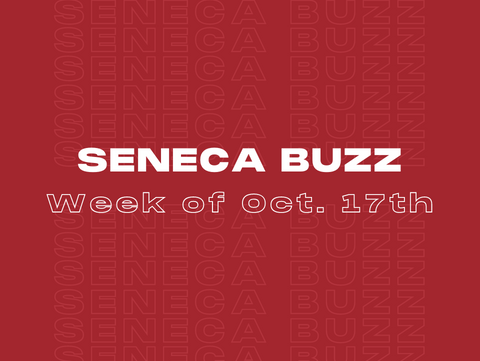 Seneca Buzz - Week of October 17 to October 21